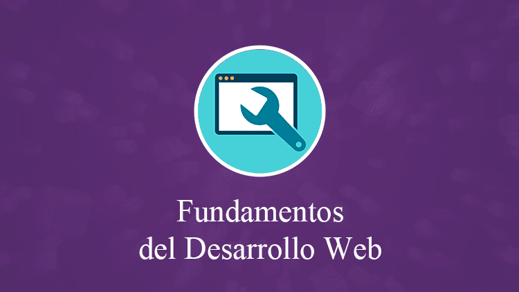 Fundamentos del Desarrollo Web